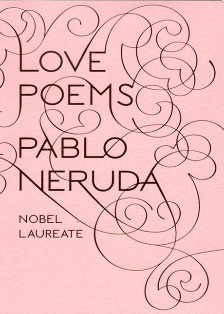 Love Poems -- Pablo Neruda, Paperback