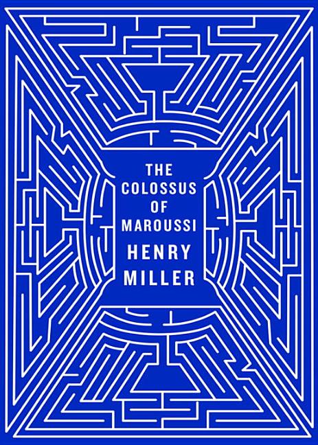 The Colossus of Maroussi -- Henry Miller, Paperback