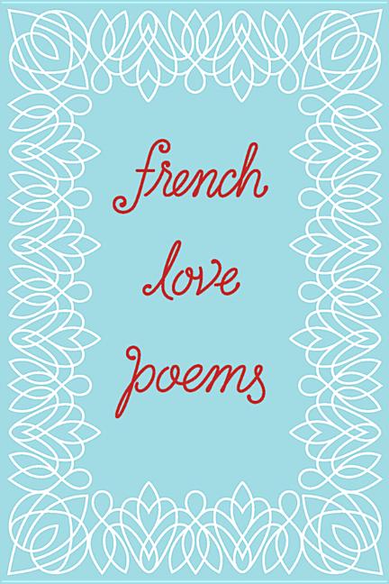 French Love Poems -- New Directions, Paperback