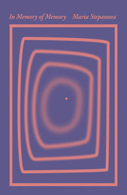 In Memory of Memory by Stepanova, Maria