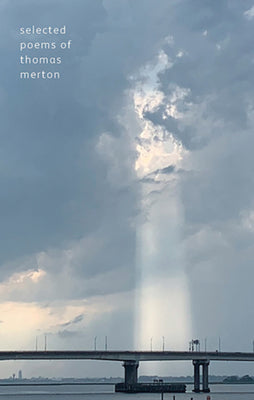 Selected Poems of Thomas Merton by Merton, Thomas