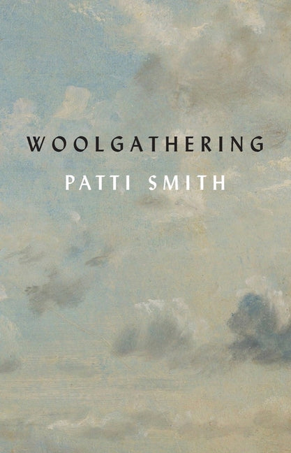 Woolgathering -- Patti Smith, Paperback