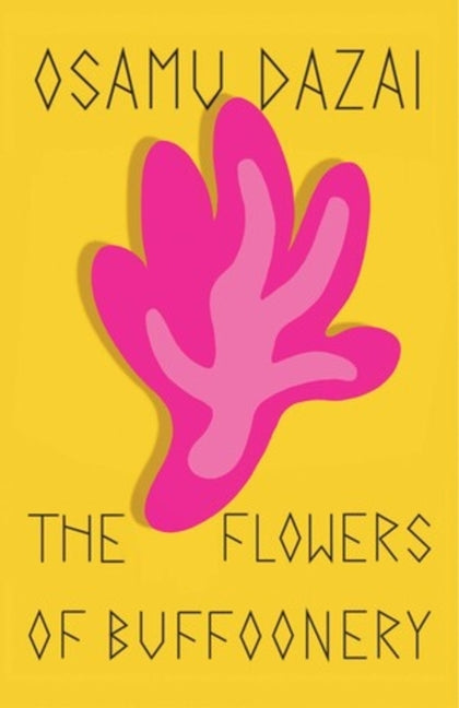 The Flowers of Buffoonery -- Osamu Dazai, Paperback