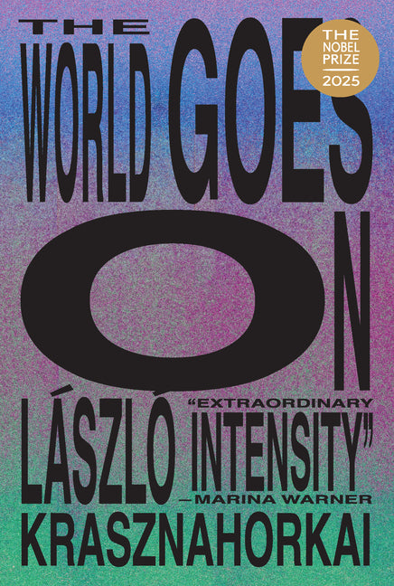 The World Goes on by Krasznahorkai, László
