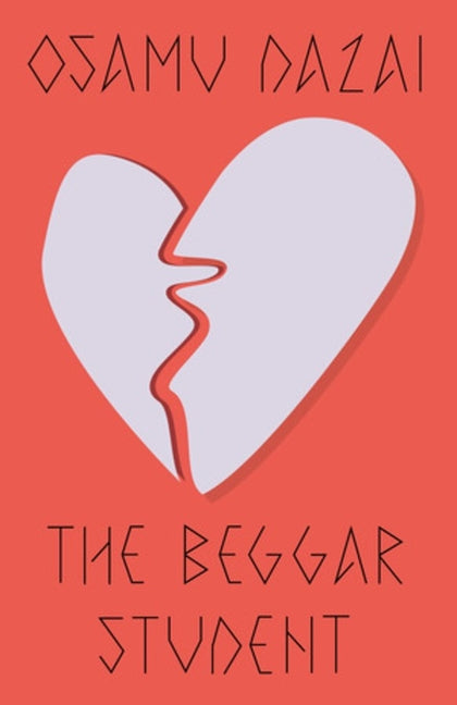 The Beggar Student -- Osamu Dazai, Paperback