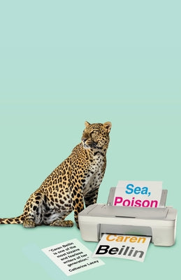 Sea, Poison by Beilin, Caren