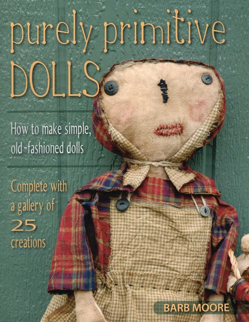 Purely Primitive Dolls -- Barb Moore, Paperback