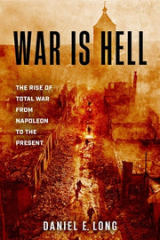 War Is Hell by Long, Daniel E.