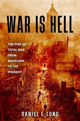 War Is Hell by Long, Daniel E.