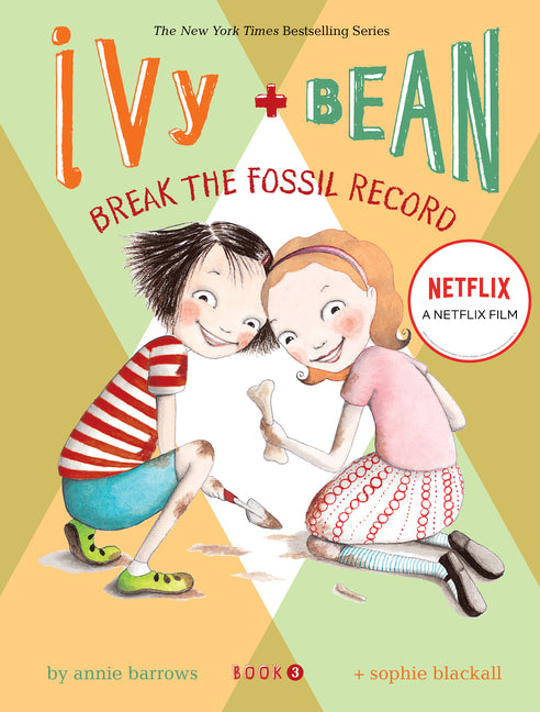 Ivy and Bean Break the Fossil Record (Book 3) -- Annie Barrows, Paperback