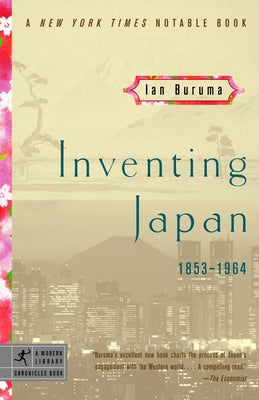 Inventing Japan: 1853-1964 by Buruma, Ian