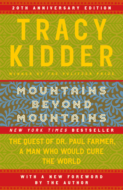 Mountains Beyond Mountains -- Tracy Kidder, Paperback