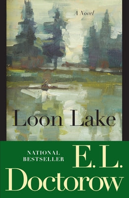 Loon Lake -- E. L. Doctorow, Paperback