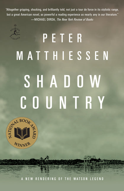 Shadow Country: A New Rendering of the Watson Legend -- Peter Matthiessen, Paperback