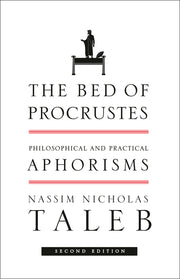 The Bed of Procrustes: Philosophical and Practical Aphorisms by Taleb, Nassim Nicholas
