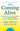 Coming Alive: 4 Tools to Defeat Your Inner Enemy, Ignite Creative Expression & Unleash Your Soul's Potential by Michels, Barry