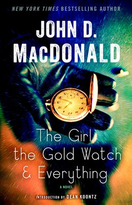 The Girl, the Gold Watch & Everything -- John D. MacDonald, Paperback