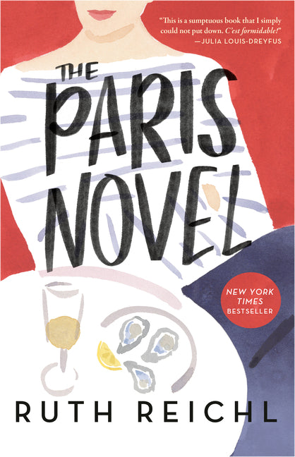 The Paris Novel -- Ruth Reichl, Paperback