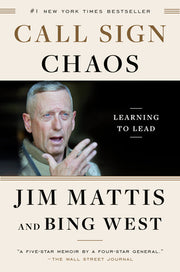 Call Sign Chaos: Learning to Lead by Mattis, Jim