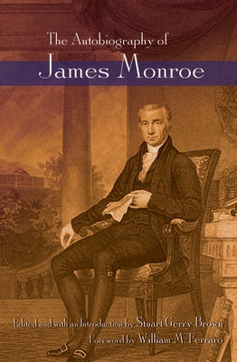 The Autobiography of James Monroe by Brown, Stuart Gerry