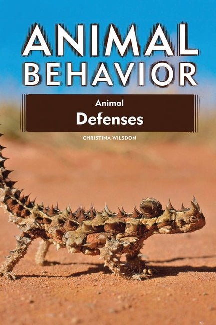 Animal Defenses, New Edition -- Wilsdon Christina, Paperback