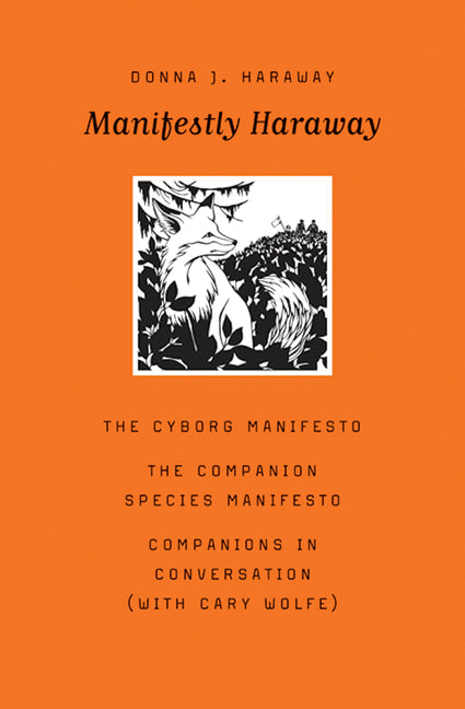 Manifestly Haraway: Volume 37 -- Donna J. Haraway, Paperback