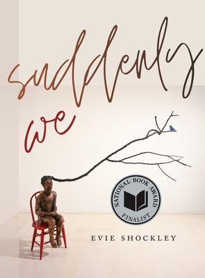 Suddenly We -- Evie Shockley, Paperback