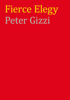 Fierce Elegy by Gizzi, Peter