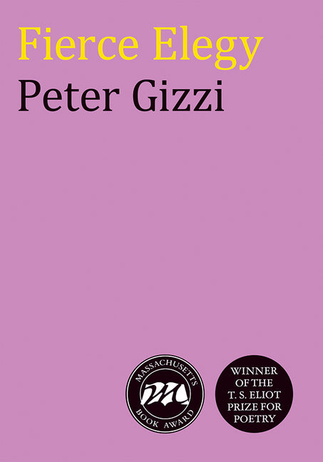 Fierce Elegy -- Peter Gizzi, Paperback