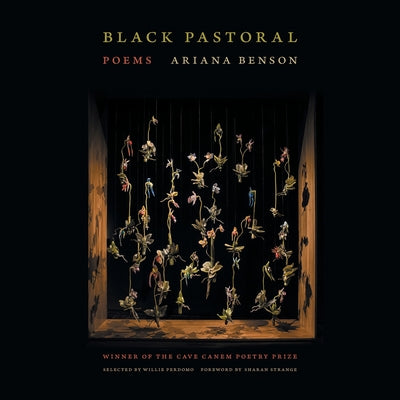 Black Pastoral: Poems -- Ariana Benson, Paperback