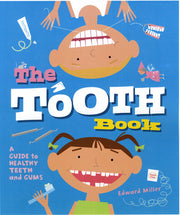 The Tooth Book: A Guide to Healthy Teeth and Gums by Miller, Edward