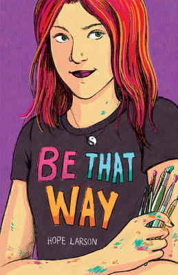 Be That Way -- Hope Larson, Hardcover