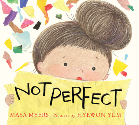 Not Perfect -- Maya Myers, Hardcover