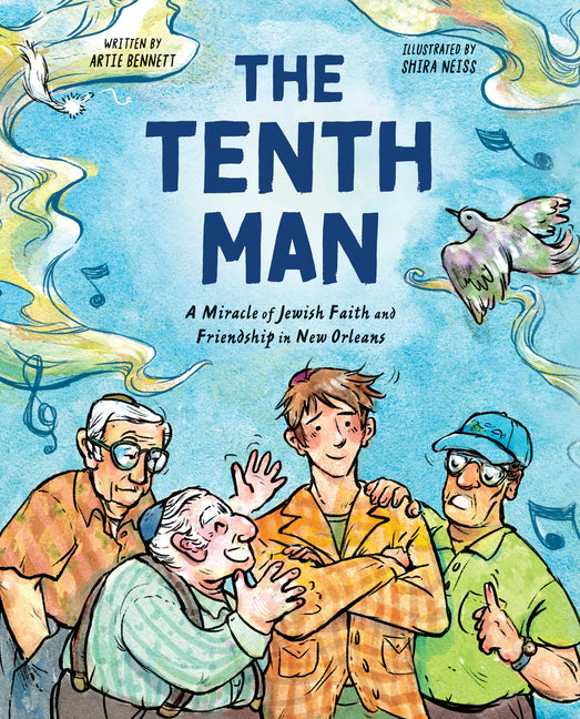 The Tenth Man: A Miracle of Jewish Faith and Friendship in New Orleans -- Artie Bennett, Hardcover