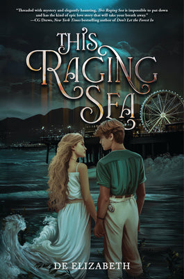 This Raging Sea -- De Elizabeth, Hardcover