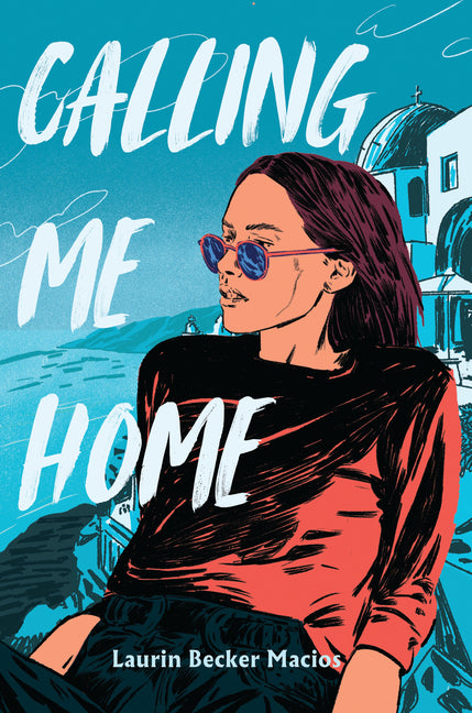 Calling Me Home -- Laurin Becker Macios, Hardcover