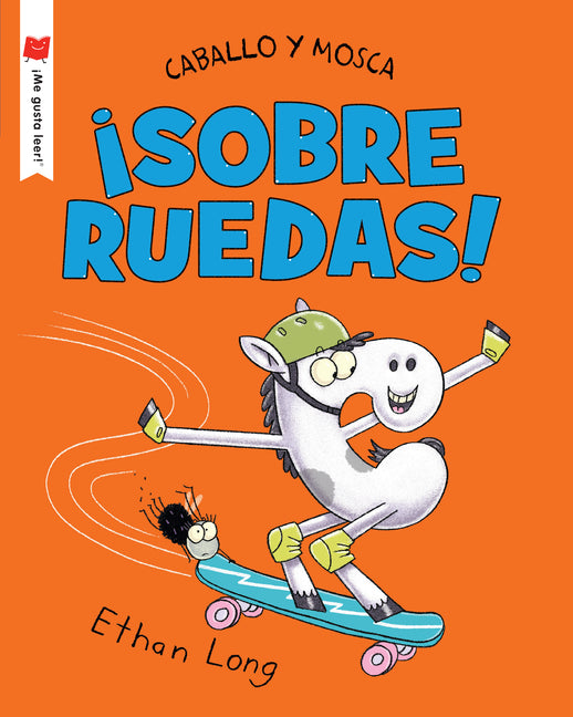 Caballo Y Mosca Sobre Ruedas -- Ethan Long, Paperback