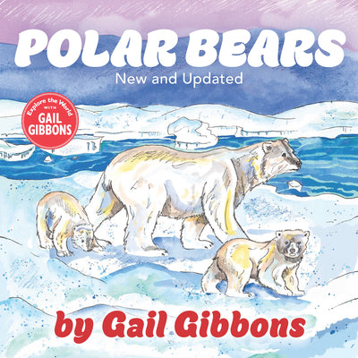 Polar Bears (New & Updated) -- Gail Gibbons, Hardcover