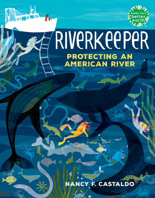 Riverkeeper: Protecting an American River -- Nancy Castaldo, Paperback