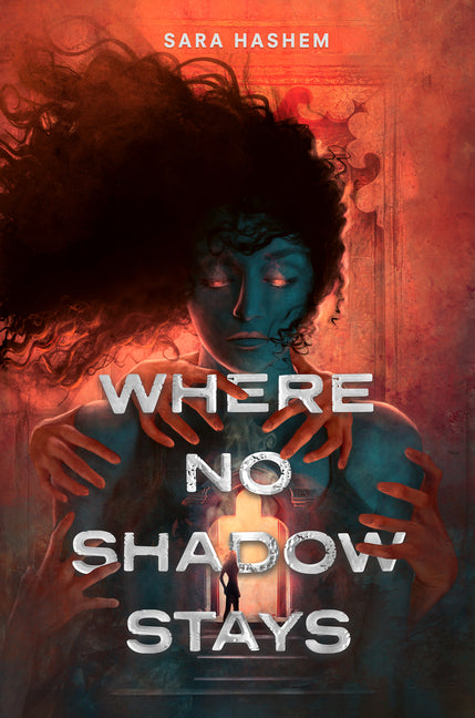 Where No Shadow Stays -- Sara Hashem, Paperback