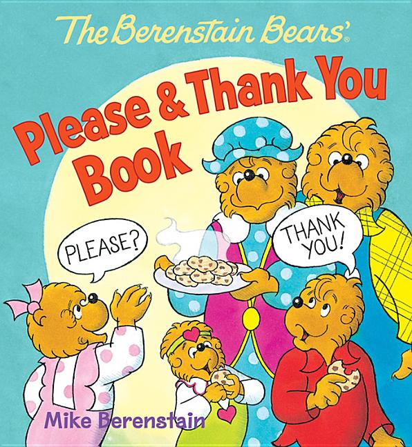 The Berenstain Bears' Please & Thank You Book -- Mike Berenstain, Board Book
