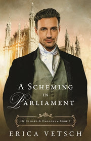 A Scheming in Parliament by Vetsch, Erica