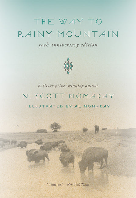 The Way to Rainy Mountain, 50th Anniversary Edition -- N. Scott Momaday, Paperback