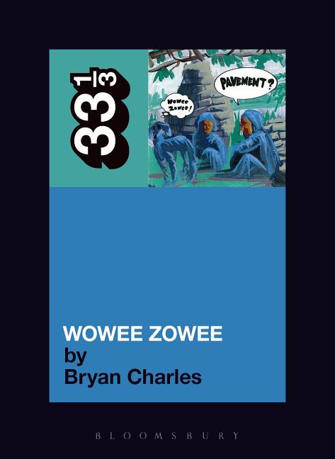 Wowee Zowee -- Bryan Charles, Paperback