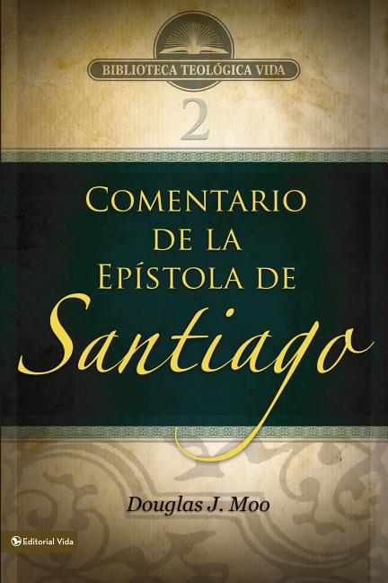 Btv # 02: Comentario de la Epístola de Santiago -- Douglas J. Moo, Paperback