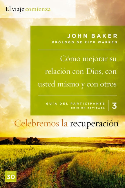 Celebremos La Recuperación Guía 3: Cómo Mejorar Su Relación Con Dios, Con Usted Mismo Y Con Otros: Un Programa de Recuperación Basado En Ocho Principi -- John Baker, Paperback