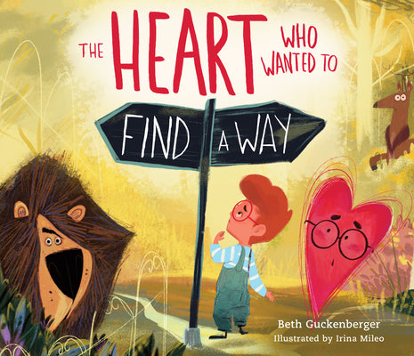 The Heart Who Wanted to Find a Way (a Story about Calming Anxiety Through Resting in God) by Guckenberger, Beth