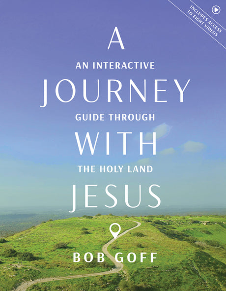 A Journey with Jesus: An Interactive Guide Through the Holy Land -- Bob Goff, Paperback