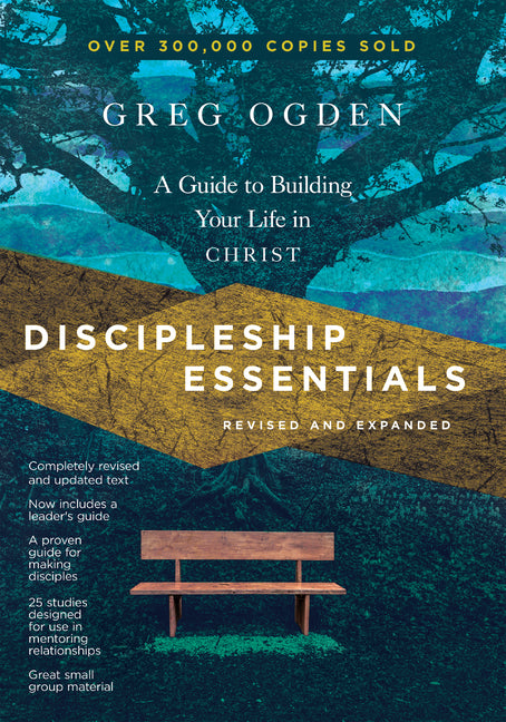Discipleship Essentials: A Guide to Building Your Life in Christ -- Greg Ogden, Paperback
