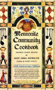 Mennonite Community Cookbook: Favorite Family Recipes by Showalter, Mary Emma